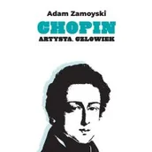 Biografie i autobiografie - Chopin. Artysta. Człowiek - miniaturka - grafika 1