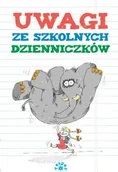 Aforyzmy i sentencje - Uwagi ze szkolnych dzienniczków - miniaturka - grafika 1