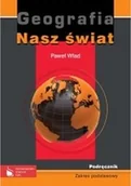 Podręczniki dla liceum - PWN Nasz świat Podręcznik Geografia społeczno-gospodarcza świata Zakres podstawowy - Paweł Wład - miniaturka - grafika 1