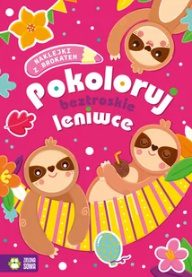 Zielona Sowa Pokoloruj beztroskie leniwce praca zbiorowa - Kolorowanki, wyklejanki - miniaturka - grafika 1