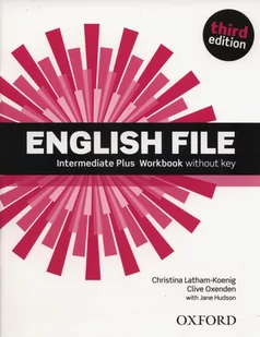 Oxford English File Third Edition Intermediate Plus Workbook without Key Clive Oxenden Christina Latham-Koenig Jane Hudson - Muzyka alternatywna - miniaturka - grafika 1