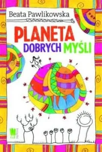 Planeta dobrych myśli - Aforyzmy i sentencje - miniaturka - grafika 1