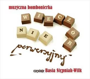 Muzyczna Bombonierka: Wieczór NiePerwersyjny - Poezja śpiewana Muzyczna Bombonierka: Wieczór NiePerwersyjny - Poezja śpiewana - miniaturka - grafika 1