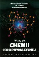 Podręczniki dla szkół wyższych - Wstęp do chemii koordynacyjnej Maria Cieślak-Golonka Jan Starosta Marek Wasielewski - miniaturka - grafika 1