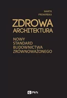 Technika - Wydawnictwo Naukowe PWN Zdrowa architektura. Nowy standard budownictwa zrównoważonego - miniaturka - grafika 1