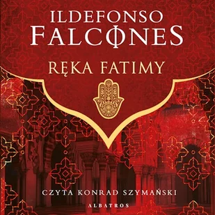 Ręka Fatimy Ildefonso Falcones - Audiobooki - historia Ręka Fatimy Ildefonso Falcones - Audiobooki - historia - miniaturka - grafika 1
