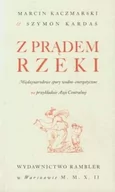 Technika - Z prądem rzeki. Międzynarodowe spory wodno-energetyczne na przykładzie Azji Centralnej - Marcin Kaczmarski, Szymon Kardaś - miniaturka - grafika 1