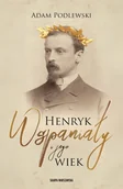 Biografie i autobiografie - Henryk Wspaniały i jego wiek - Adam Podlewski - książka - miniaturka - grafika 1