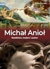 Michał Anioł. Rzeźbiarz, malarz i poeta - Książki o kulturze i sztuce - miniaturka - grafika 1