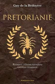 E-booki - historia - Pretorianie. Rozkwit i upadek rzymskiej gwardii cesarskiej - miniaturka - grafika 1