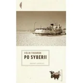 Książki podróżnicze - Po Syberii w.2 Colin Thubron - miniaturka - grafika 1