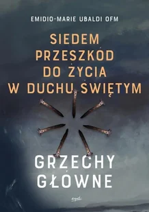 Esprit Siedem przeszkód do życia w Duchu Świętym Emidio-Marie Ubaldi - Religia i religioznawstwo - miniaturka - grafika 2