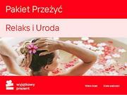 WYJĄTKOWY PREZENT Pakiet Przeżyć Relaks i Uroda | Darmowa dostawa