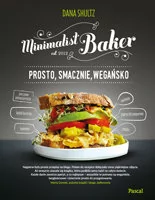 Pascal Dana Shultz Minimalist Baker. Prosto, smacznie, wegańsko - Książki kucharskie - miniaturka - grafika 1