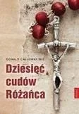 Dziesięć Cudów Różańca Donald Calloway - Religia i religioznawstwo - miniaturka - grafika 2