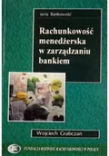 Ekonomia - Rachunkowość menadżerska w zarządzaniu bankiem - miniaturka - grafika 1