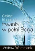 Religia i religioznawstwo - Odkryj klucze do trwania w pełni Boga - Andrew Wommack - oprawa miękka - miniaturka - grafika 1