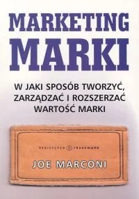 Marketing marki. W jaki sposób tworzyć, zarządządzać i rozszerzać wartość marki - Marketing - miniaturka - grafika 1