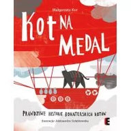 Książki edukacyjne - Ezop Kot na medal. Prawdziwe historie bohaterskich kotów Małgorzata Kur - miniaturka - grafika 1