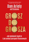 E-booki - podręczniki - Dan Ariely; Jeff Kreisler Grosz do grosza Jak wydawać mądrze i unikać pułapek finansowych e-book) - miniaturka - grafika 1