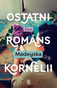 Ostatni romans Kornelii - Powieści - miniaturka - grafika 4