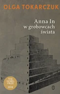 Powieści - Wydawnictwo Literackie Anna In w grobowcach świata - Olga Tokarczuk - miniaturka - grafika 1