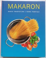 Książki kucharskie - Makaron. Dania tradycyjne i nowe pomysły - miniaturka - grafika 1