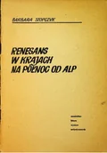 Książki o kulturze i sztuce - Renesans w krajach na północ od Alp - miniaturka - grafika 1