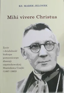 Mihi vivere Christus Życie i działalność biskupa - Religia i religioznawstwo - miniaturka - grafika 1
