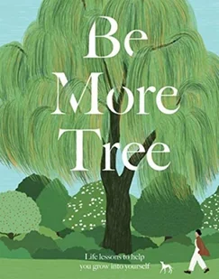 Be More Tree - Obcojęzyczna literatura faktu i reportaż - miniaturka - grafika 1