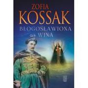 Powieści - Błogosławiona wina wyd 2020) Kossak Zofia - miniaturka - grafika 1