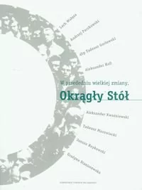 W przededniu wielkiej zmiany Okrągły stół (+CD) - Europejskie Centrum Solidarności - Historia świata - miniaturka - grafika 1