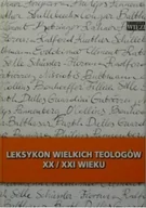 Encyklopedie i leksykony - Leksykon wielkich teologów XX i XXI wieku - miniaturka - grafika 1