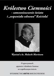 Królestwo Ciemności - samozniszczenie świata i "wspaniała odnowa" Kościoła! Wywiad z ks. Malachi Martinem. O egzorcyzmach, opętaniu i działaniu Szatana we współczesnym świecie. - Historia świata - miniaturka - grafika 1