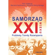 Polityka i politologia - Siedmioróg Samorząd XXI wieku. Problemy, trendy, rozwiązania Marian Kachniarz, Robert Raczyński - miniaturka - grafika 1