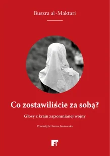 Co zostawiliście za sobą? - Bushra al-Maqtari - Felietony i reportaże - miniaturka - grafika 1