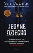 Horror, fantastyka grozy - Filia JEDYNE DZIECKO WYD. KIESZONKOWE SARAH A. DENZIL - miniaturka - grafika 1