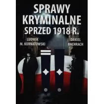 Sprawy kryminalne sprzed 1918 r. - Kurnatowski Ludwik M., Bachrach Daniel - Historia Polski - miniaturka - grafika 1