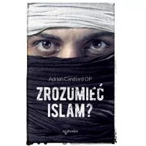ZROZUMIEĆ ISLAM ADRIEN CANDIARD - Felietony i reportaże - miniaturka - grafika 1