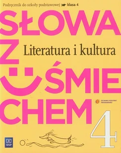 Słowa z uśmiechem 4. Literatura i kultura. Podręcznik. Szkoła podstawowa - Podręczniki dla szkół podstawowych - miniaturka - grafika 1