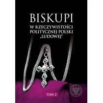 IPN Biskupi w rzeczywistości politycznej Polski ludowej Tom 2 - Religia i religioznawstwo - miniaturka - grafika 1