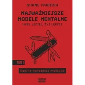 Rozwój osobisty - Najważniejsze modele mentalne. Tom 1. Ogólne narzędzia myślowe - miniaturka - grafika 1