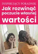 E-booki - poradniki - Jak rozwinąć poczucie własnej wartości - miniaturka - grafika 1