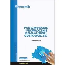 Podejmowanie i prowadzenie działalności gospodarczej - Podręczniki dla szkół zawodowych - miniaturka - grafika 1