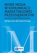 Ekonomia - Nowe Media W Komunikacji Marketingowej Na Rynku Międzynarodowym Małgorzata Bartosik-Purgat - miniaturka - grafika 1