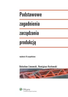 Podstawowe zagadnienia zarządzania produkcją - E-booki - biznes i ekonomia - miniaturka - grafika 1