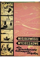 Felietony i reportaże - Miejscowości wycieczkowe dla mieszkańców Górnego Śląska - miniaturka - grafika 1