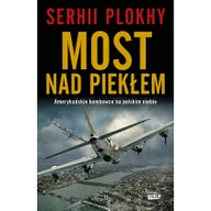 Historia świata - Most nad piekłem Amerykańskie bombowce na polskim niebie - miniaturka - grafika 1