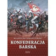 Historia świata - Zysk i S-ka Konfederacja barska Tom 1 - Władysław Konopczyński - miniaturka - grafika 1