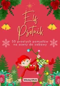 E-booki - poradniki - Elf Psotnik. 50 prostych pomysłów na sceny do zabawy - miniaturka - grafika 1